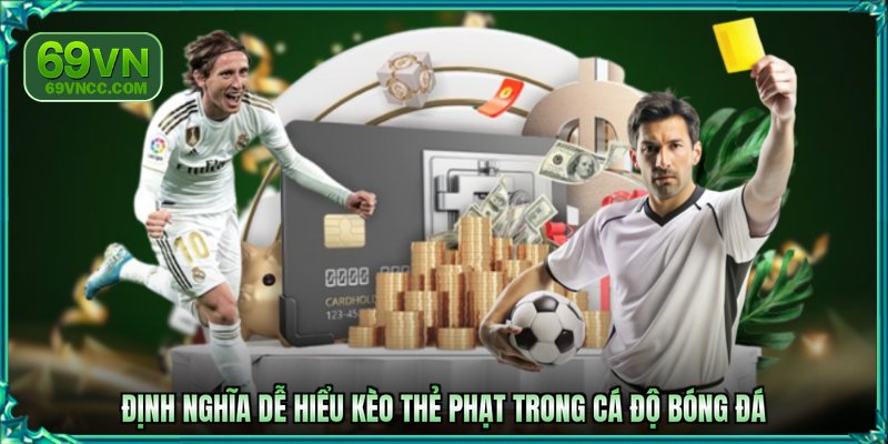 Định nghĩa dễ hiểu kèo thẻ phạt trong cá độ bóng đá