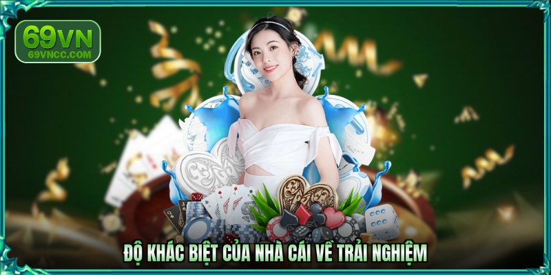 Độ khác biệt của nhà cái về trải nghiệm