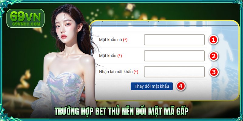 Trường hợp bet thủ nên đổi mật mã gấp